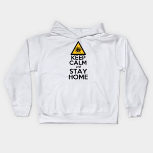 Keep calm and stay home Kids Hoodie